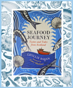 Book cover of Seafood Journey: Tastes and Tales from Scotland Ghillie Başan